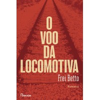 O voo da locomotiva O voo da locomotiva