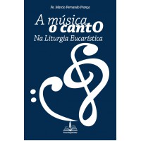 A música o canto na litúrgia eucarística