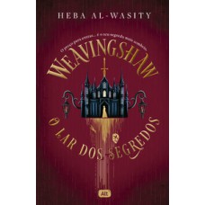 Weavingshaw: O lar dos segredos