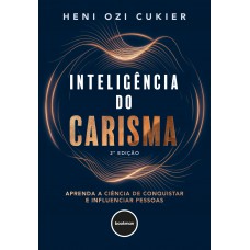 Inteligência do carisma 2ed.