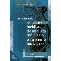 Atribuições do assessor jurídico, do analista judiciário e do técnico judiciário Atribuições do assessor jurídico, do analista judiciário e do técnico judiciário