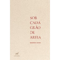 Sob cada grão de areia Sob cada grão de areia