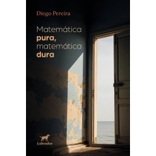 Matemática pura, matemática dura Matemática pura, matemática dura