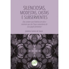 Silenciosas, modestas, castas e subservientes