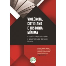 Violência, cotidiano e história mínima