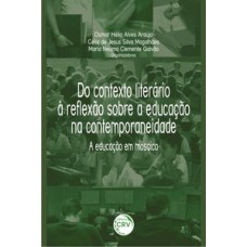 Do contexto literário à reflexão sobre a educação na contemporaneidade