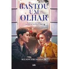 Bastou um olhar Bastou um olhar