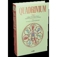 Quadrivium - As Quatro Artes Liberais Clássicas: Aritmética, Geometria, Música e Cosmologia Quadrivium - As Quatro Artes Liberais Clássicas: Aritmética, Geometria, Música e Cosmologia