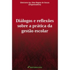 Diálogos e reflexões sobre a prática da gestão escolar