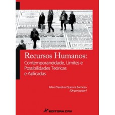 Recursos humanos contemporaneidade, limites e possibilidades teóricas e aplicadas