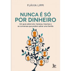 Nunca é só por dinheiro