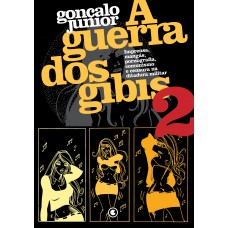 A Guerra dos Gibis volume 2 – Imprensa, mangás, pornografia, comunismo e censura na ditadura militar