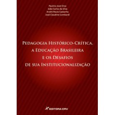 Pedagogia histórico-crítica, a educação brasileira e os desafios de sua institucionalização