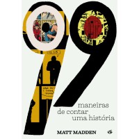 99 Maneiras de Contar uma História 99 Maneiras de Contar uma História