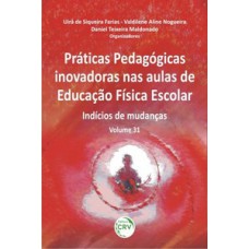 Práticas pedagógicas inovadoras nas aulas de educação física escolar