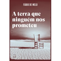 A terra que ninguém nos prometeu