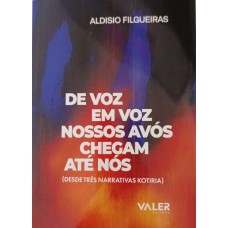 De voz em voz nossos avós chegam até nós