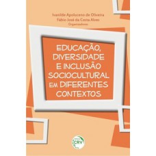 Educação, diversidade e inclusão sociocultural em diferentes contextos