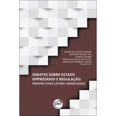 Debates sobre Estado empresário e regulação