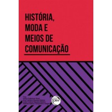 História, moda e meios de comunicação