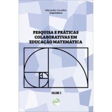 Pesquisa e práticas colaborativas em educação matemática