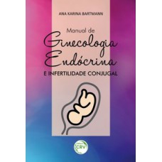 Manual de ginecologia endócrina e infertilidade conjugal