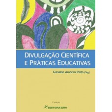 Divulgação científica e práticas educativas