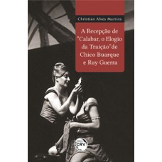 A recepção de “Calabar, o elogio da traição” de Chico Buarque e Ruy Guerra