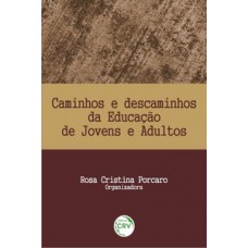 Caminhos e descaminhos da educação de jovens e adultos