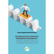 Sociedade de consumo e superendividamento