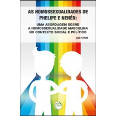 As homossexualidades de Phelipe e Nenén