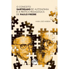 O conceito sartreano de autonomia e a prática pedagógica de Paulo Freire