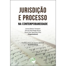 Jurisdição e processo na contemporaneidade