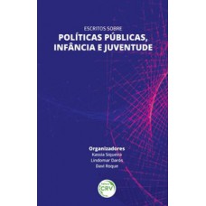 Escritos sobre políticas públicas, infância e juventude