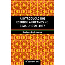 A introdução dos estudos africanos no Brasil