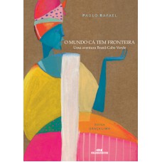 O Mundo Cá Tem Fronteira