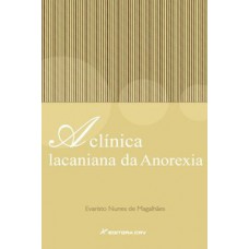 A clínica Lacaniana da anorexia