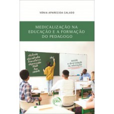 Medicalização na educação e a formação do pedagogo