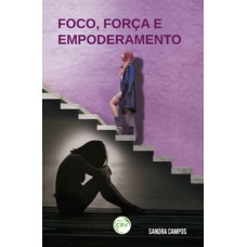 Foco, força e empoderamento