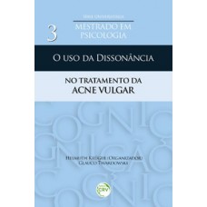 O uso da dissonância no tratamento da acne vulgar