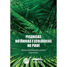 Pesquisas botânicas e ecológicas no Piauí