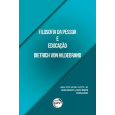 Filosofia da pessoa e educação Dietrich Von Hildebrand