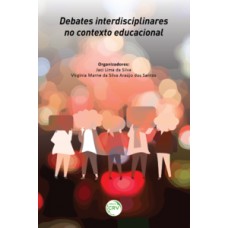 Debates interdisciplinares no contexto educacional