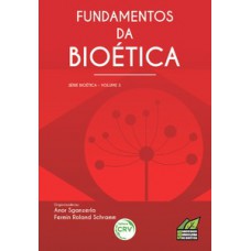 Fundamentos da bioética série bioética volume 3