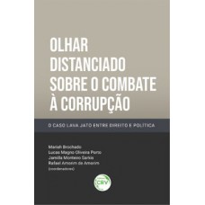 Olhar distanciado sobre o combate à corrupção