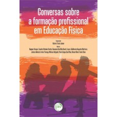 Conversas sobre a formação profissional em educação física