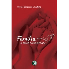 Família o berço da sociedade