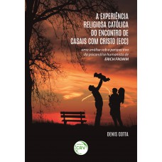 A experiência religiosa católica do encontro de casais com cristo (ECC)