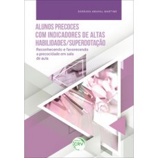 Alunos precoces com indicadores de altas habilidades/superdotação