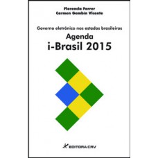 Governo eletrônico nos estados brasileiros agenda i-Brasil 2015